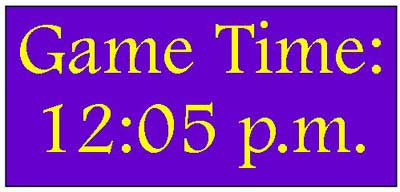 12:05 p.m. Game Time
