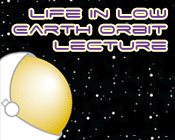 Illustration of an astronaut’s helmet in space with the text Life In Low Earth Orbit Lecturer