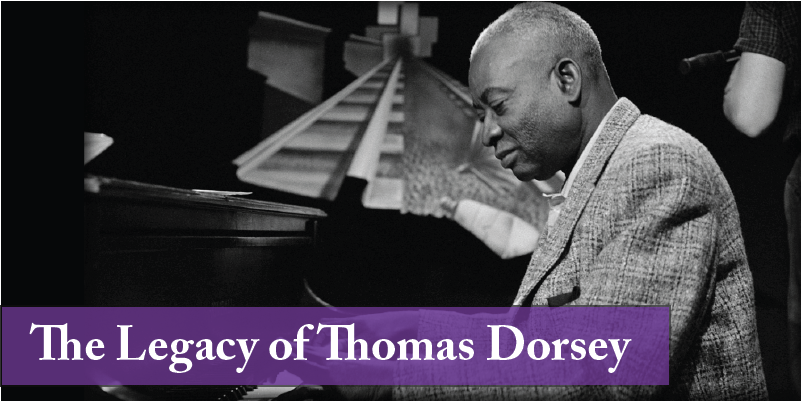 Black and white photo of Thomas Dorsey at piano with title of the event text overlay.