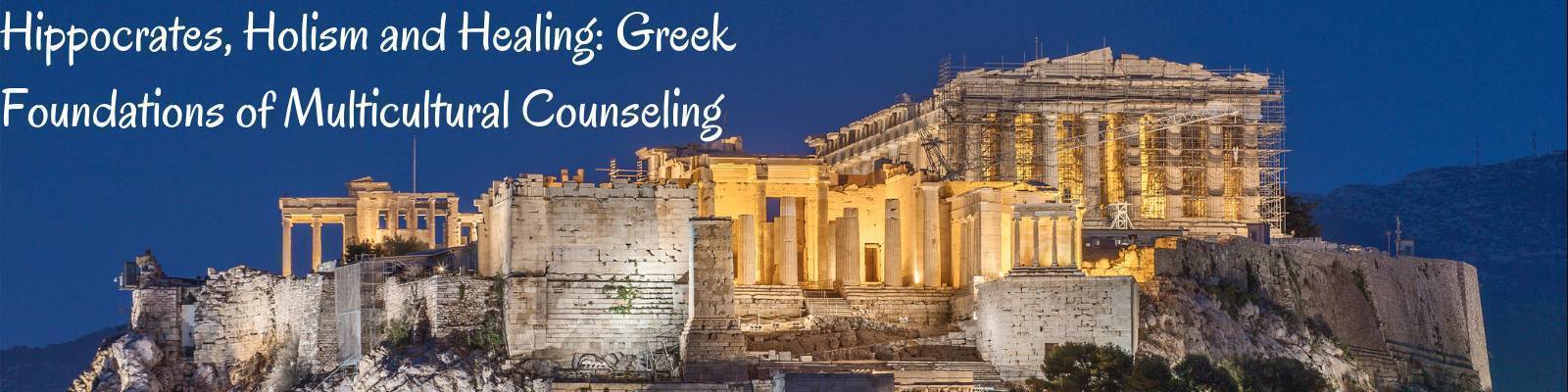 Hippocrates, Holism and Healing: Greek Foundations of Multicultural Counseling