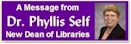 A Message from Dr. Phyllis Self - New Dean of Libraries