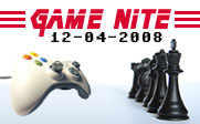 Image of a video game controller facing one side of a chess board with the text Game Nite 12-04-2008.