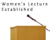 Picture of a lectern with the text Womens Lecture Established