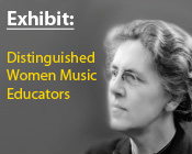Photo of Nadia Boulanger with the text Exhibit: Distinguished Women Music Educators.