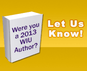 Where You a 2013 WIU Author? Let Us Know!