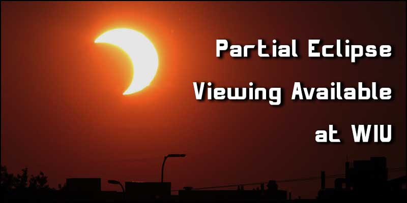 Picture of partial solar eclipse in rural setting. Text on image is Partial eclipse viewing available at WIU.