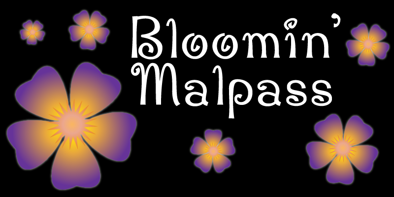 Graphic with flowers and text Bloomin' Malpass