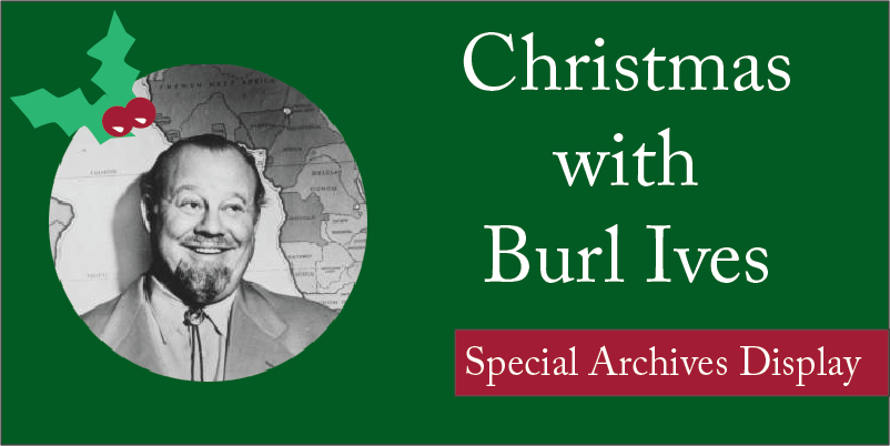 Graphic with picture of Burl Ives smiling. Mistletoe illustration above his head and text overlay on the right.
