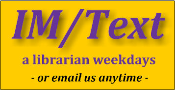 IM or Text an WIU Librarian weekdays