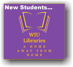 WIU Libraries -- A Home Away From Home