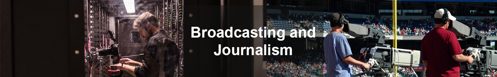Broadcasting and Journalism